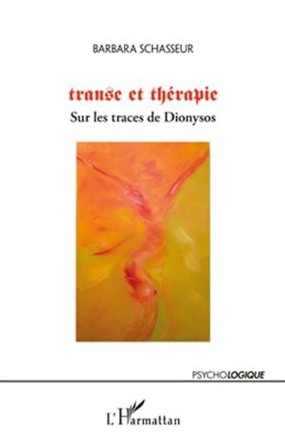 Transe et théparie - sur les traces de dionysos