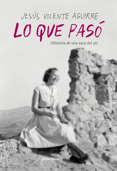 Lo que pasó: (Historia de una saca del 36)