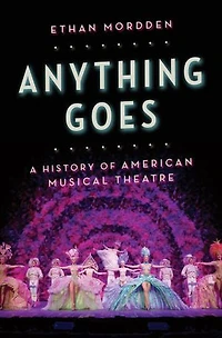 Anything Goes: A History of American Musical Theater