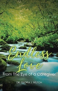 Endless Love From The Eye of a Caregiver