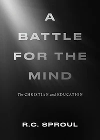 A Battle for the Mind: The Christian and Education