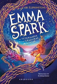 Emma Spark, la veterinaria de las criaturas mágicas: I. El dragón atronador
