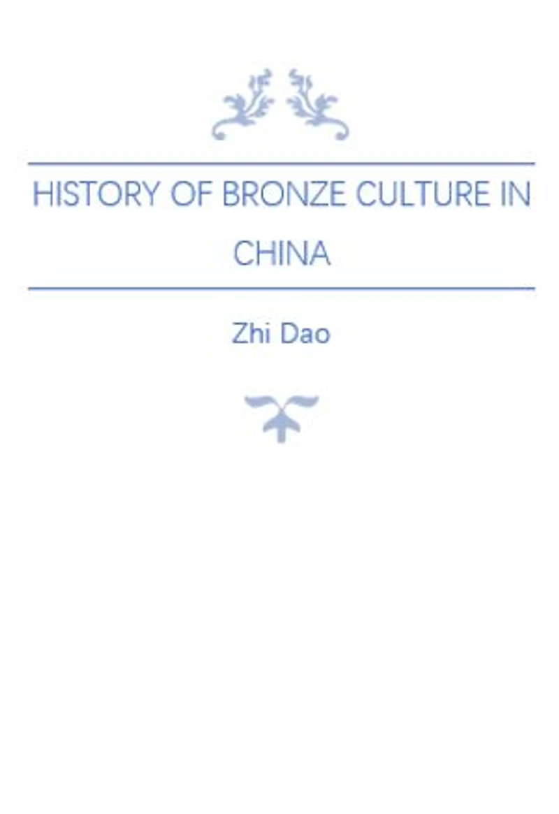 History of Bronze Culture in China