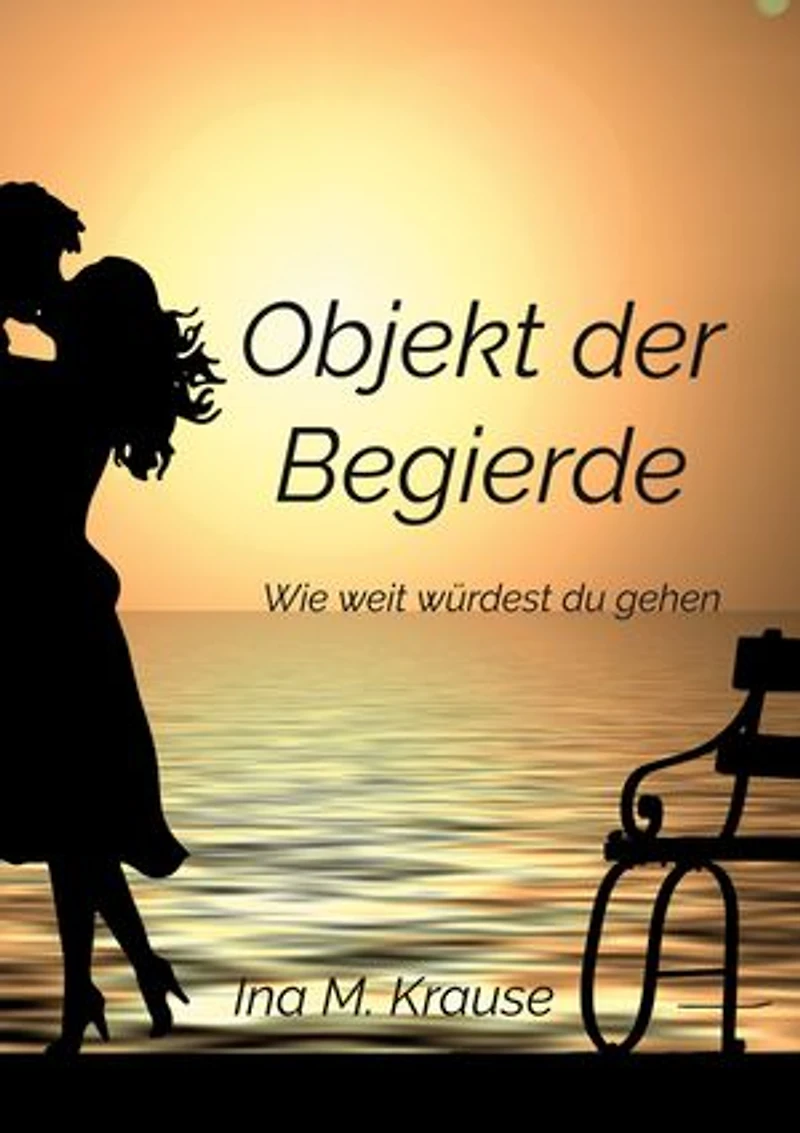 Objekt der Begierde: Wie weit würdest du gehen