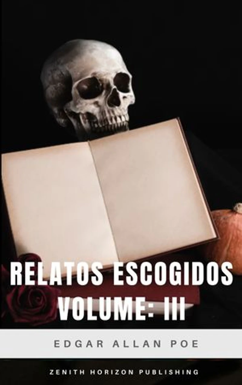 Relatos escogidos III: Horror Onírico, Crímenes Inquietantes y Poética del Abismo