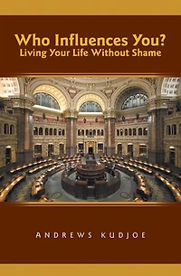 Who Influences You? Living Your Life Without Shame