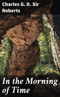 In the Morning of Time: Exploring Myth and Civilization in a Primordial World