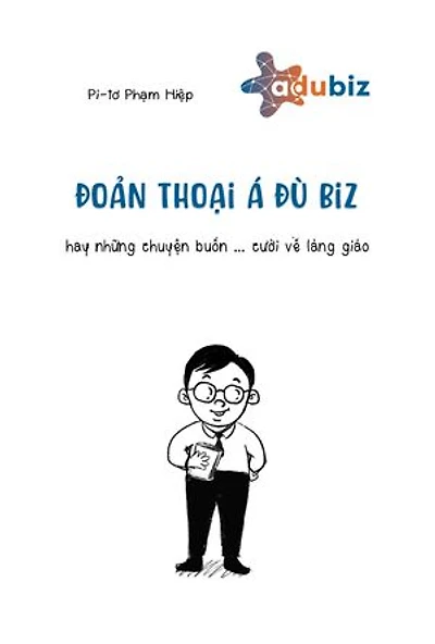 Đoản thoại Á Đù Biz: hay những chuyện buồn … cười về làng giáo