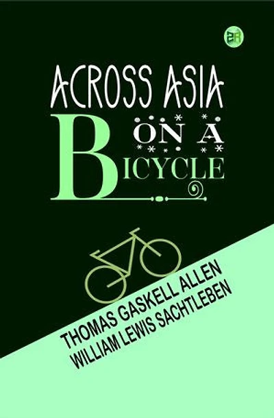 Across Asia on a Bicycle
