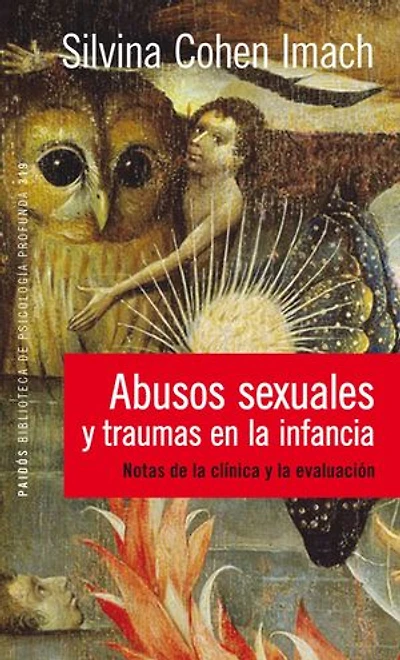 Abusos sexuales y traumas en la infancia: Notas de la clínica y la evaluación