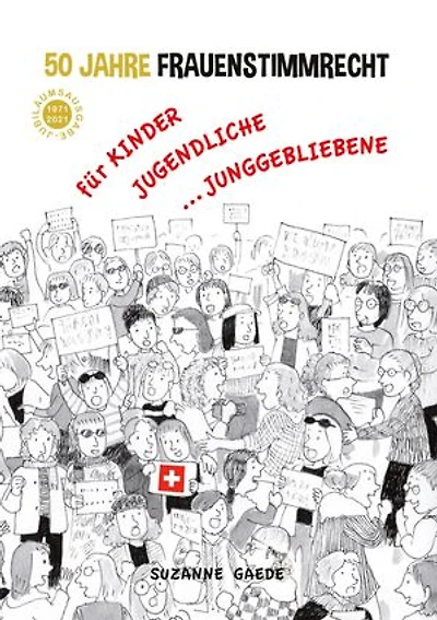 50 Jahre Frauenstimmrecht: für Kinder, Jugendliche ... Junggebliebene