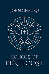 ECHOES OF PENTECOST From the Upper Room to Your Living Room