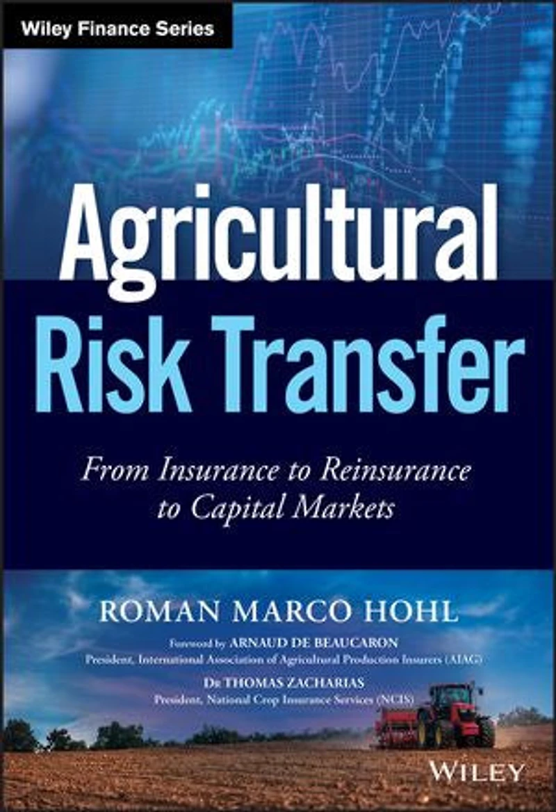 Agricultural Risk Transfer: From Insurance to Reinsurance Capital Markets