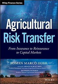 Agricultural Risk Transfer: From Insurance to Reinsurance Capital Markets