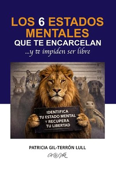 LOS 6 ESTADOS MENTALES: que te encarcelan... y te impiden ser libre