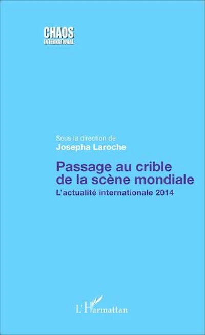 Passage au crible de la scène mondiale: L'actualité internationale 2014