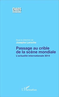 Passage au crible de la scène mondiale: L'actualité internationale 2014