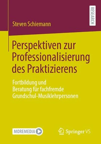 Perspektiven zur Professionalisierung des Praktizierens: Fortbildung und Beratung für fachfremde Grundschul-Musiklehrpersonen