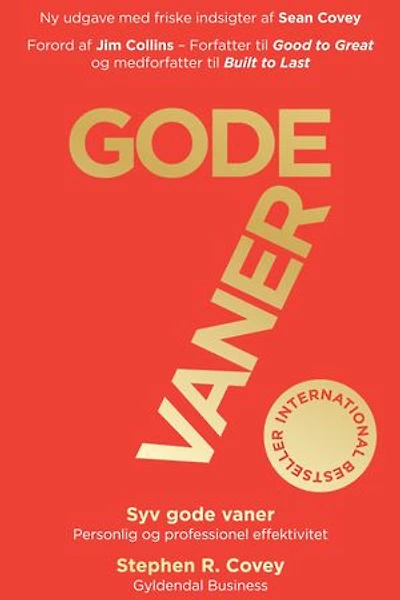 7 gode vaner (Jubilæumsudgave): Personlig og professionel effektivitet