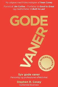 7 gode vaner (Jubilæumsudgave): Personlig og professionel effektivitet