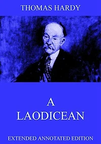 A Laodicean: A Story Of Today