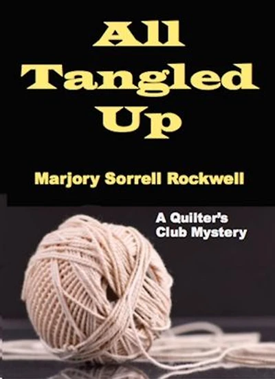 All Tangled Up: Quilters Club Mysteries, #6