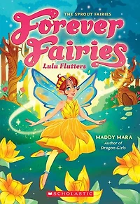 Les fées éternelles : N˚ 1 - Lulu virevoltante