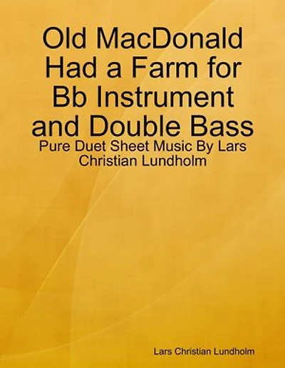 Old MacDonald Had a Farm for Bb Instrument and Double Bass - Pure Duet Sheet Music By Lars Christian Lundholm