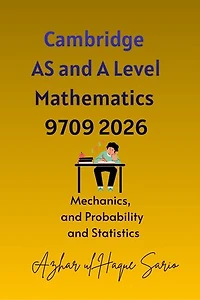 Cambridge AS and A Level Mathematics 9709 2026: Mechanics, and Probability and Statistics