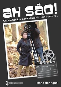 Ah São!: Onde a ficção e a realidade não têm fronteira