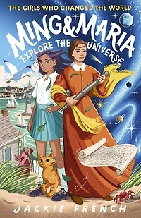 Ming and Maria Explore the Universe (The Girls Who Changed the World, #5)