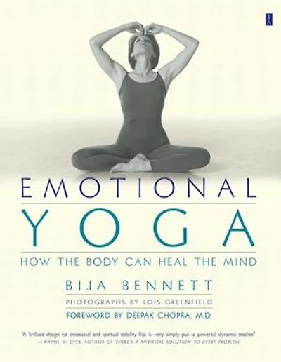 Emotional Yoga: How the Body Can Heal Mind