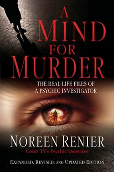 A Mind for Murder: The Real-life Files Of Psychic Investigator