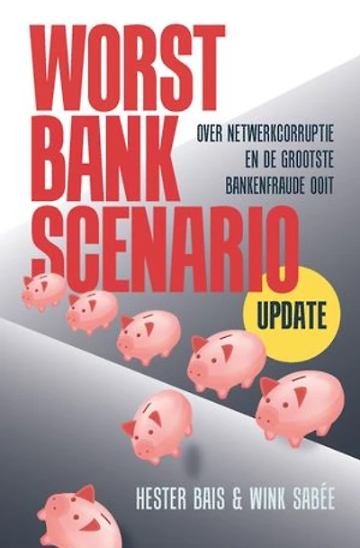 Worst Bank Scenario: Over netwerkcorruptie en de grootste bankenfraude ooit