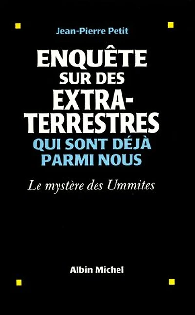 Enquête sur des extraterrestres qui sont déjà parmi nous: Le Mystère des Ummites