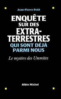 Enquête sur des extraterrestres qui sont déjà parmi nous: Le Mystère des Ummites