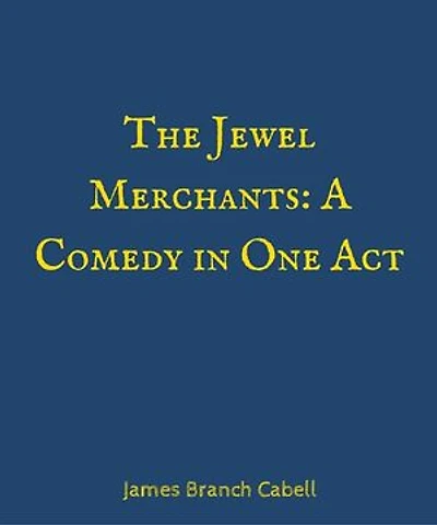 The Jewel Merchants A Comedy in One Act