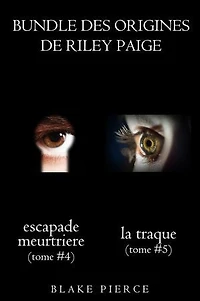 Bundle des Origines de Riley Paige : Escapade Meurtrière (#4) et La Traque (#5)