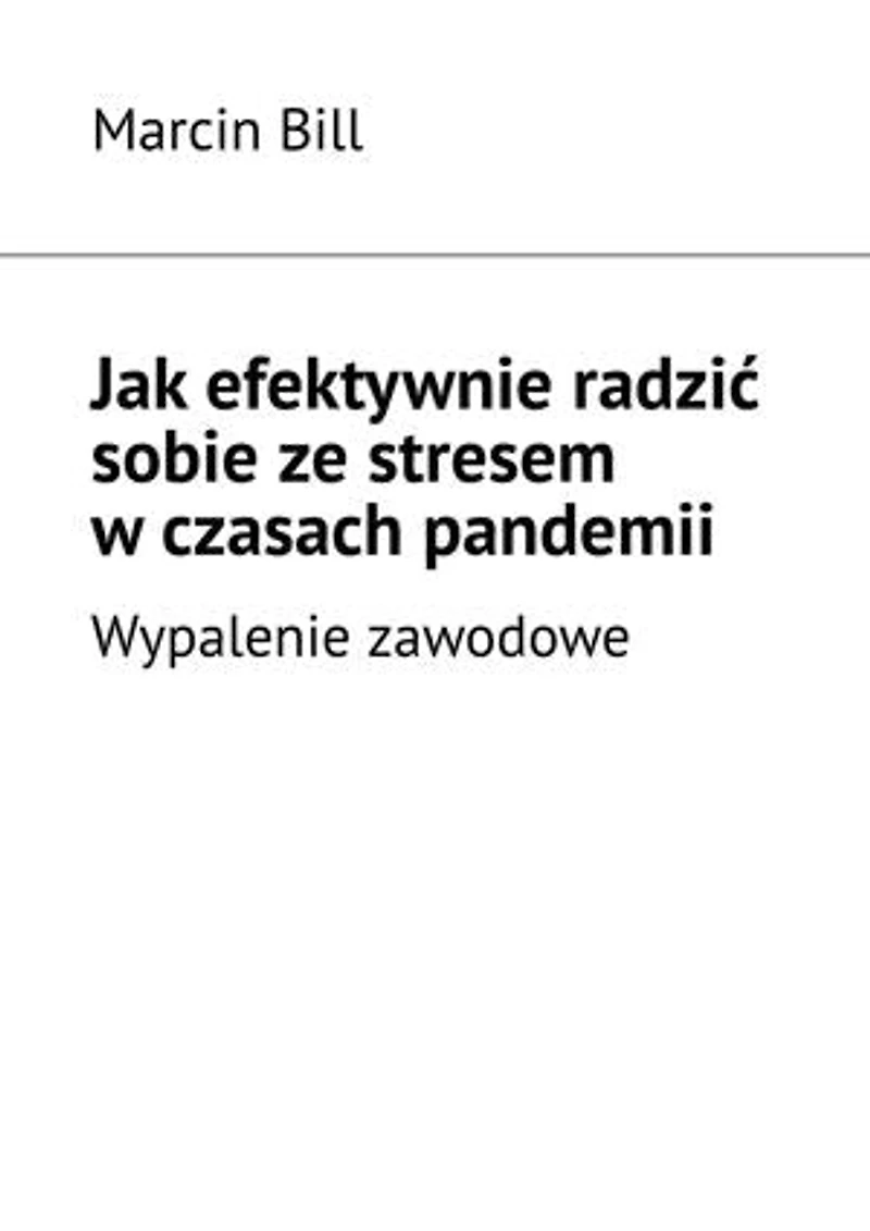 Jak efektywnie radzić sobie ze stresem w czasach pandemii.