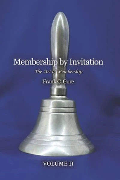 Membership by Invitation: The Art of Membership