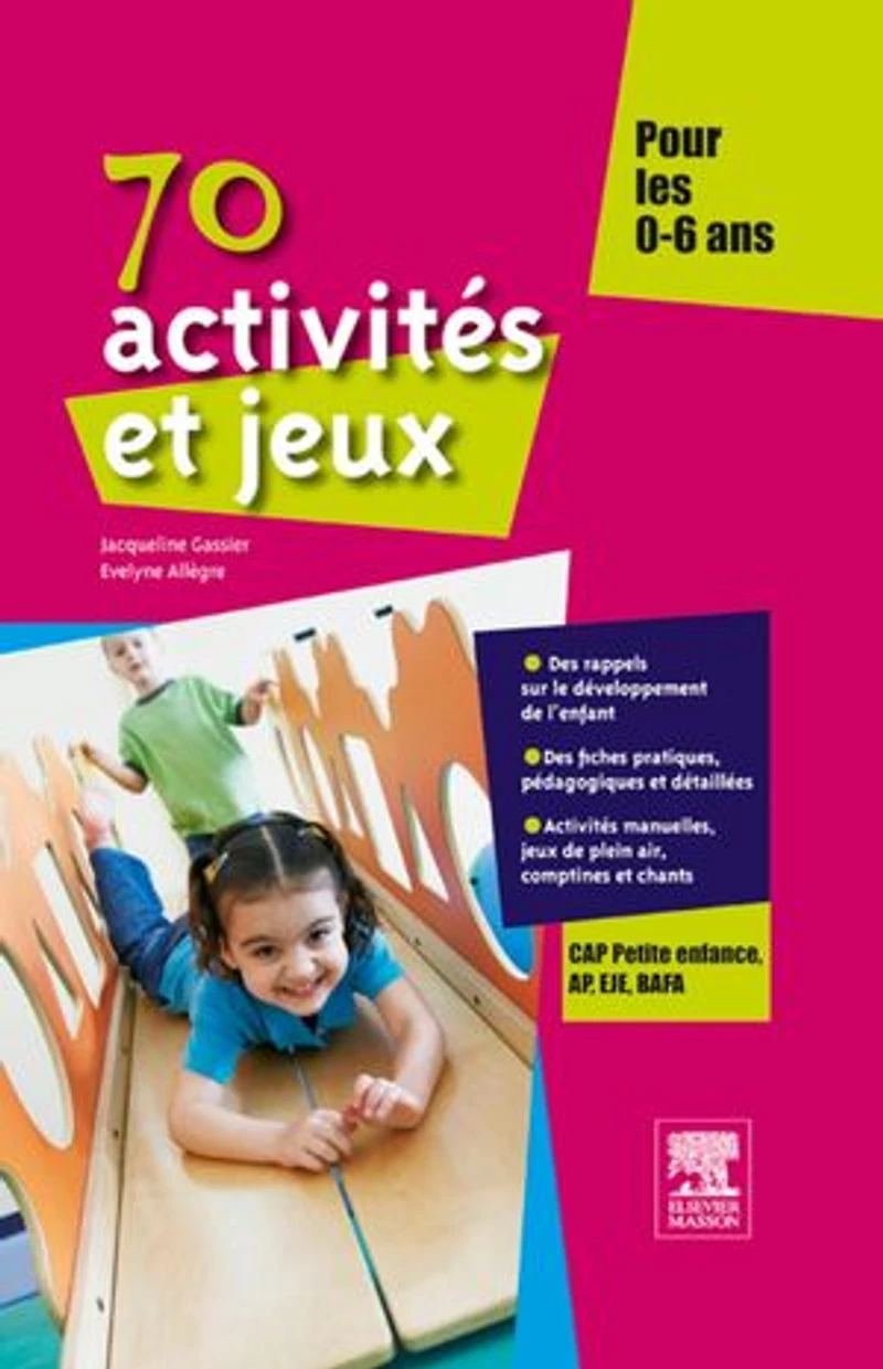 70 activités et jeux pour les 0-6 ans