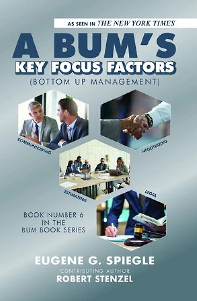 A BUM's Key Focus Factors (Bottom Up Management): Book Number 6 In The BUM Book Series