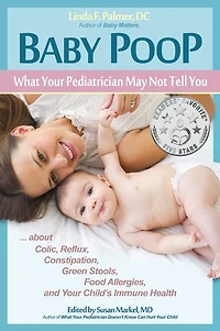 Baby Poop: What Your Pediatrician May Not Tell You