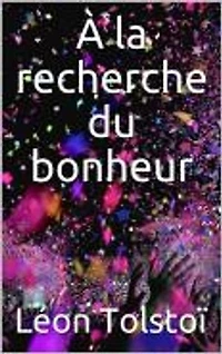 la recherche du bonheur