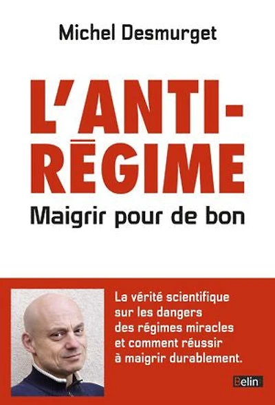 L'anti-régime : Maigrir pour de bon