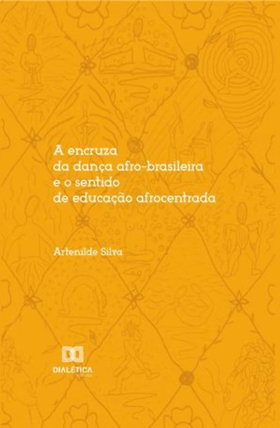 A encruza da dança afro-brasileira e o sentido de educação afrocentrada