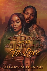 45 Days and 45 nights to Love: 45 Days and 45 Nights to Love, #1