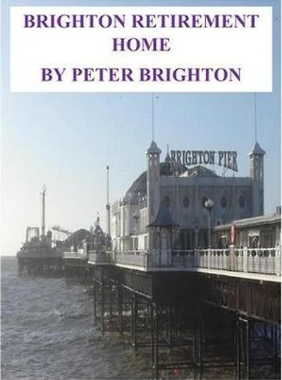 Brighton Retirement Home: FILM AND TV SCRIPTS SHORT STORIES, #4