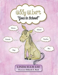 Giddy Gilbert Goes to School