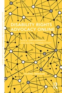 Disability Rights Advocacy Online: Voice, Empowerment And Global Connectivity